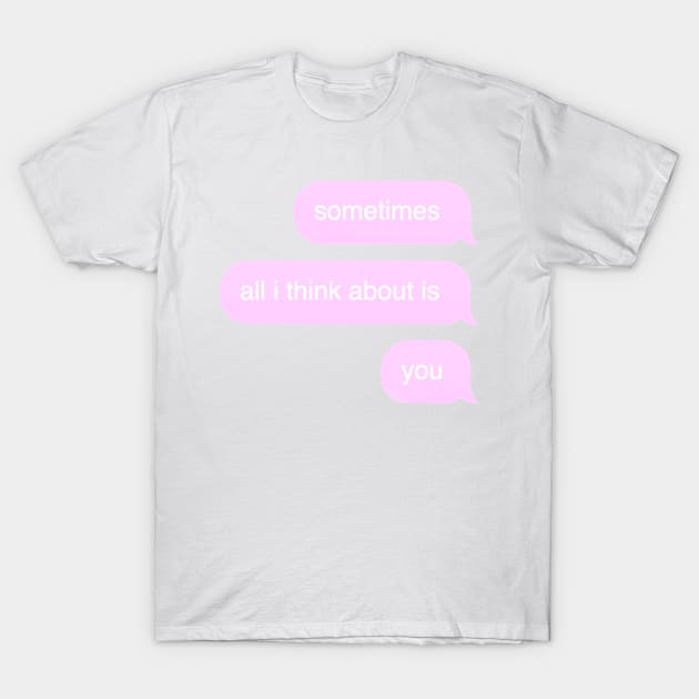 Sometimes all i think about is you | heat waves - glass animals | mcyt tiktok T-Shirt by maria-smile